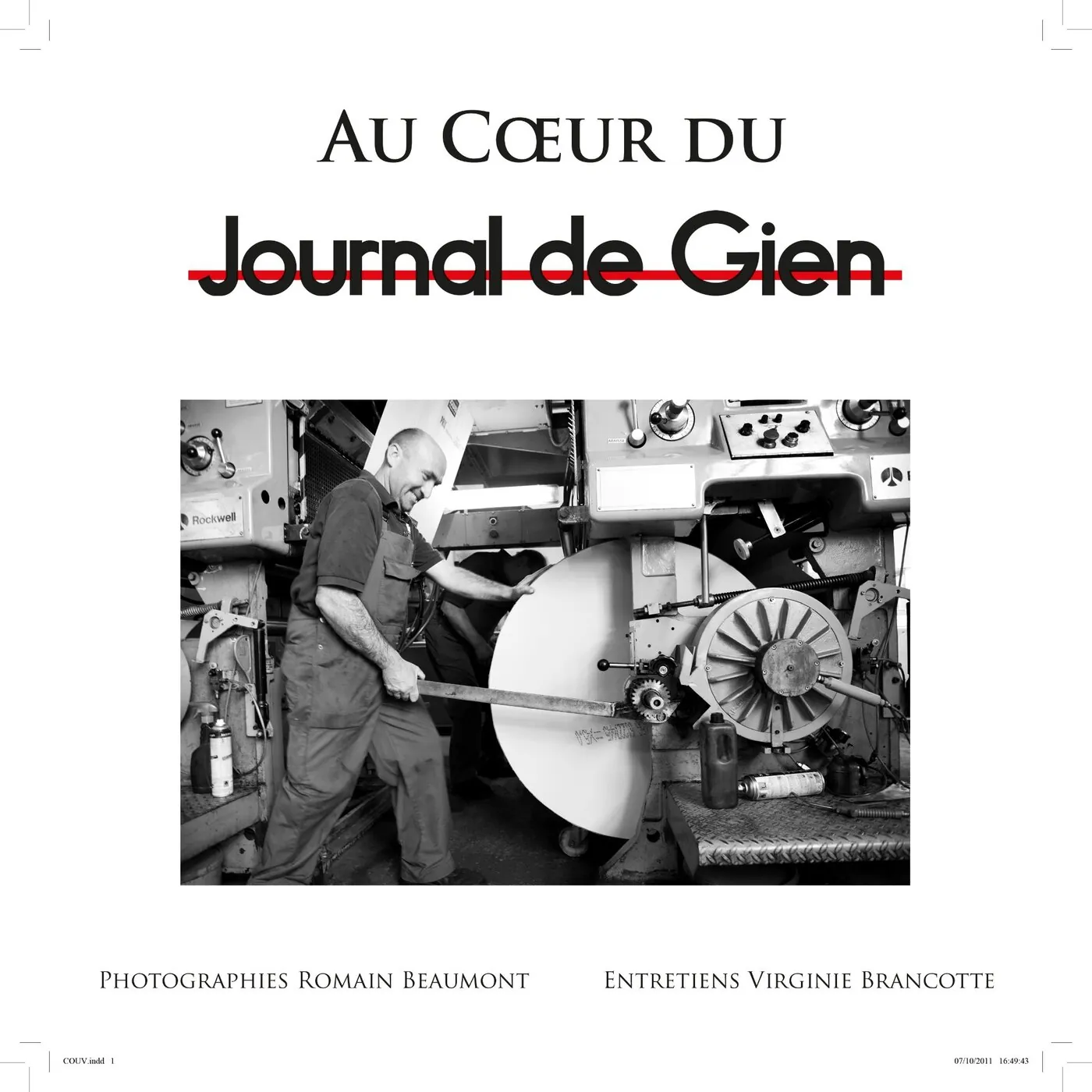 Couverture du livre Au Cœur du Journal de Gien, photographies Romain Beaumont, entretiens Virginie Brancotte